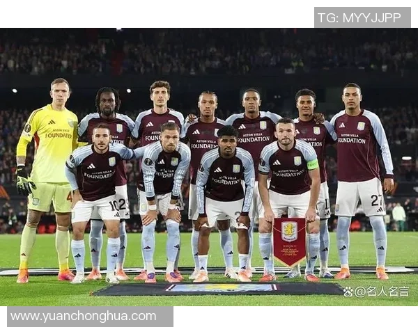 维拉足球队球星阵容全解析 最新球员名单与实力分析